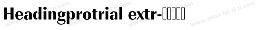 Headingprotrial extr字体转换